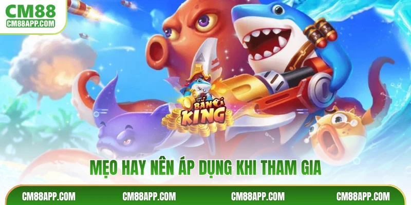 Mẹo hay nên áp dụng khi tham gia