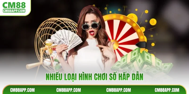 Nhiều loại hình chơi số hấp dẫn